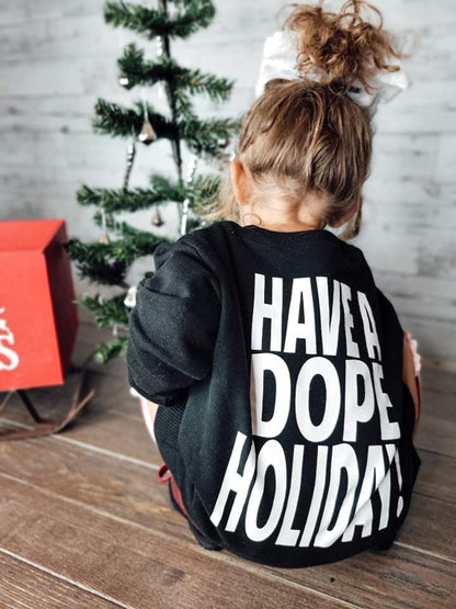 HAVE A DOPE HOLIDAY PULLOVER | Raxtin clothing co - Raxtin Clothing Co